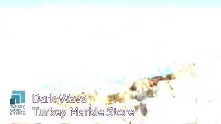 Dark Wave Marble from Turkey