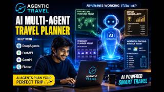 Information Agentic Travel – AI Multi-Agent Travel Planner | DeepAgents + FastAPI + Gemini + Flutter Guide