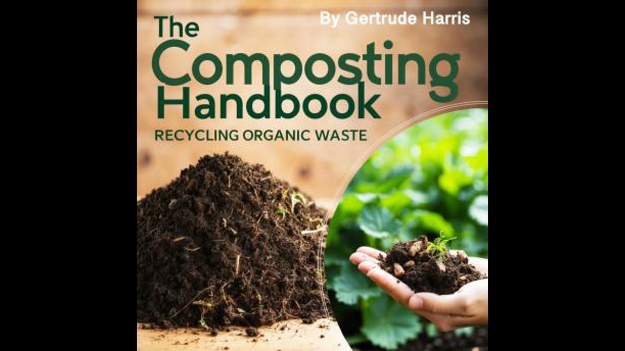 Composting Handbook: Recycling Organic Waste - Gertrude Harris
