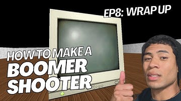 How to make a Boomer Shooter/Retro FPS game - Ep.8 : Wrapping Up the Basics