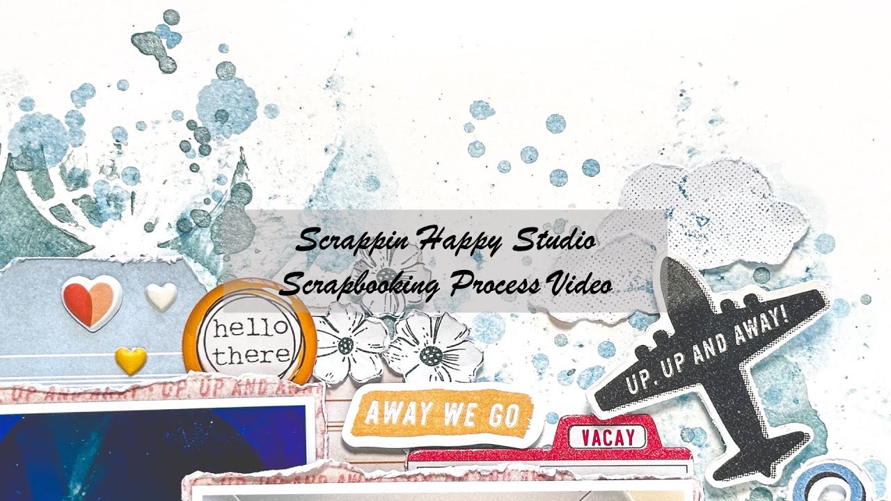 Scrapbooking Process Video #287 | A Little Getaway Layout | Scrappin ...
