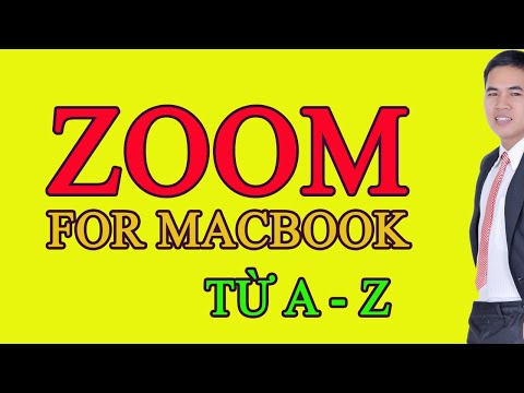 Hướng Dẫn Cài Đặt Và Sử Dụng Phần Mềm Zoom Meeting Trên Macbook để họp và học tiếng Anh trực tuyến