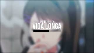 Dfideliz - VIDA LONGA (slowed)