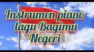 Instrumen latar puisi (piano only) lagu Nasional Bagimu Negeri.