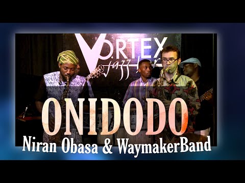 Onidodo (band remix) - Niran Obasa & waymakerBand