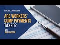 Pacific Workers': Are Workers' Comp Payments Taxed? Mp3 Song