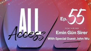 All Access Ep 55 with Special Guest John Wu, President Ava Labs