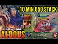 10 minutes 650 stack 22 kills aldous exp lane 100 unstoppable  build top 1 global aldous  mlbb