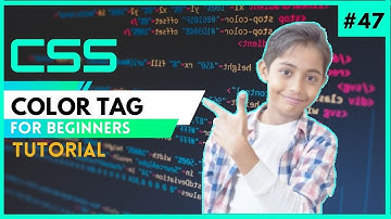 CSS Tutorial For Beginners 47- Color Tag