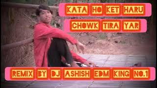 #nepalirapsong#keta ho kata tira ho chowk tira yar#remix#by#djashishEdmkingno.1