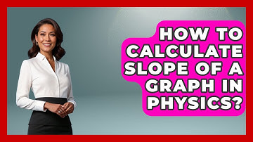 How To Calculate Slope Of A Graph In Physics? - Physics Frontier