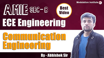 AMIE Sec B ECE - Communication Engineering Lecture - Abhishek Sir #ModulationInstitute