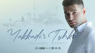 Saidakmal Ikramov - Yakkadir Toshkent (Official Audio)