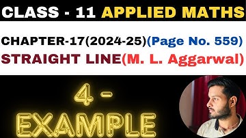 4 Example l Chapter 17 l STRAIGHT LINE l example4 l Class 11th Applied Maths l M L Aggarwal 2024-25