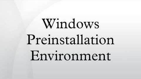 Windows Preinstallation Environment
