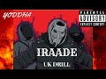 Yoddha  iraade  uk drill    prod by black lions 