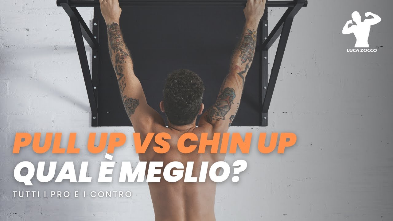 CHIN UP O PULL UP? VI DICO LA MIA
