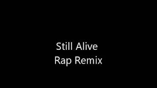 Mt Eden - Still Alive (Rap Remix)