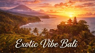  Exotic Vibe Bali   Tropical Chill   Relax Travel U0026 Summer Mood