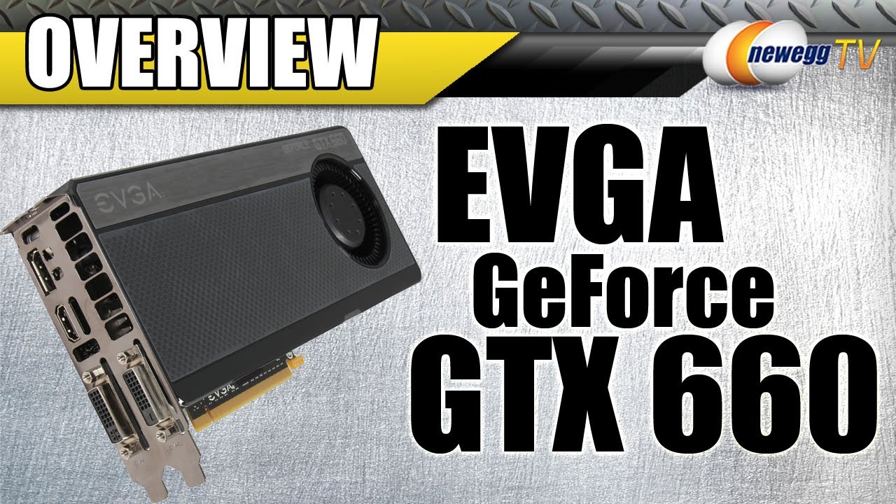 Evga Geforce Gtx 660 Directx 12 Feature Level 11 0 03g P4 2664 Kr Video Card Newegg Com