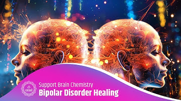🌀 Bipolar Disorder Healing | Sound Therapy to Balance Mood & Support Brain Chemistry Recovery