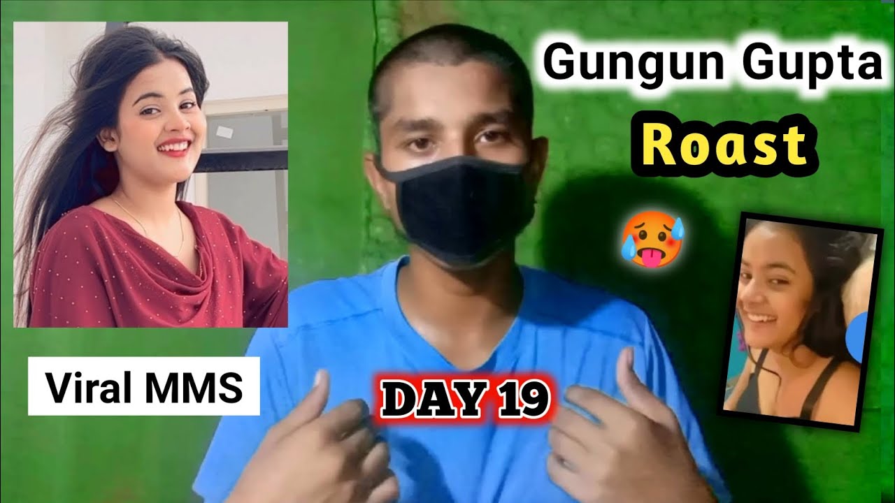 Gungun Gupta Viral MMS 🥵 || Gungun Gupta Roast Video || Hacker Roasting DAY 19 - YouTube
