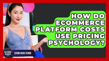 How Do eCommerce Platform Costs Use Pricing Psychology? - Ecom SaaS Stack