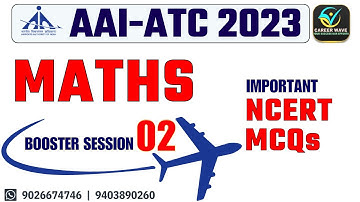 BOOSTER SESSION- 02 | MATHS | ALL NCERT MCQs | AAI JE ATC EXAM 2023 REVISION