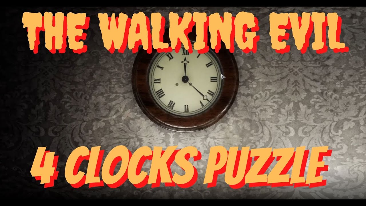 THE WALKING EVIL FOUR CLOCKS PUZZLE YouTube