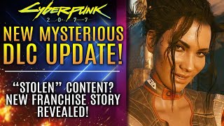 Cyberpunk 2077 - Mysterious DLC UPDATE!  What Does It Mean? New Franchise Updates! Stolen Content?