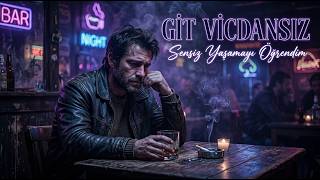 Gi̇t Vi̇cdansiz (Sensiz Yaşamayı Öğrendim)