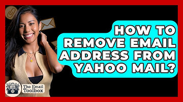 How To Remove Email Address From Yahoo Mail? - TheEmailToolbox.com