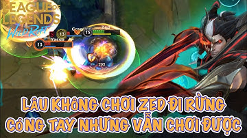 [LMHT:Tốc Chiến] Cũng khá lâu mới chơi lại ZED đi rừng mặc du hơi cong nhưng vẫn đánh rất hay