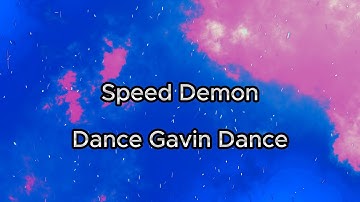 Dance Gavin Dance - Speed Demon (Lyrics)