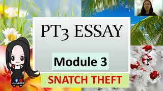 PT3 ENGLISH ESSAY-- SNATCH THEFT #MODULE 3 #