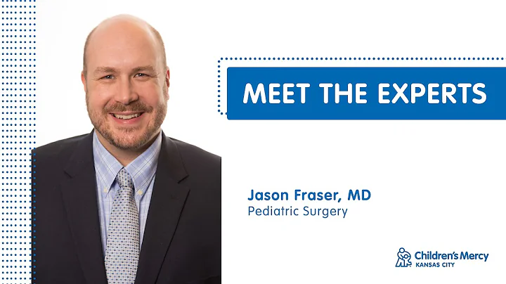 Meet the Experts: Jason Fraser, MD - Pediatric Sur...