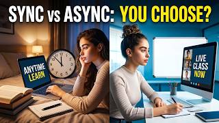Synchronous vs Asynchronous Learning: Which One Is Right for You?