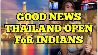 GOOD NEWS  Thailand Now Open for Indians | Thailand Travel Update 2021 | bangkok & Pattaya Open Now