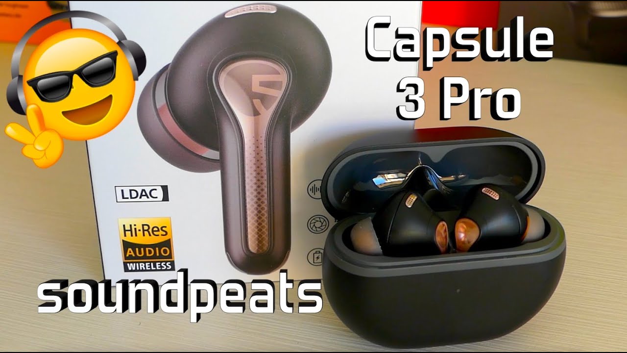 🎧 Soundpeats Capsule 3 Pro 🎧 Hi-Res Audio!! 😃👍 