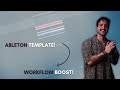 My Ableton Template (Reasons to use it!)