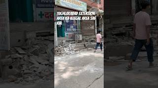 Tughlakabad Extension Ka Illegal Area Saf Kiya