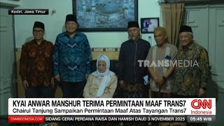Kyai Anwar Manshur Terima Permintaan Maaf Trans7  Redaksi Pagi 241025