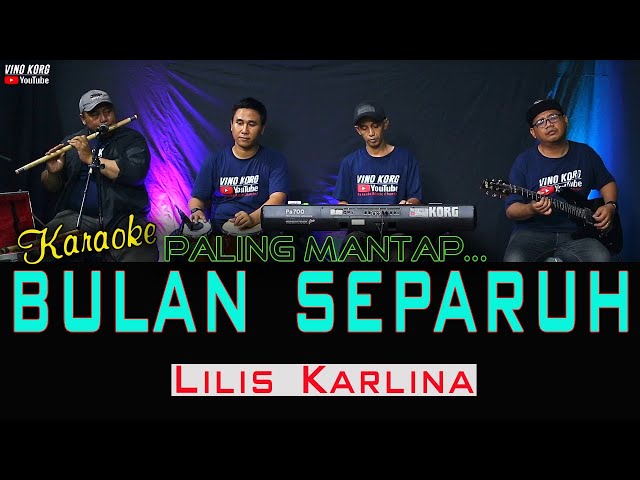 BULAN SEPARUH KARAOKE - LILIS KARLINA [ Karaoke Dangdut No Vokal ] class=