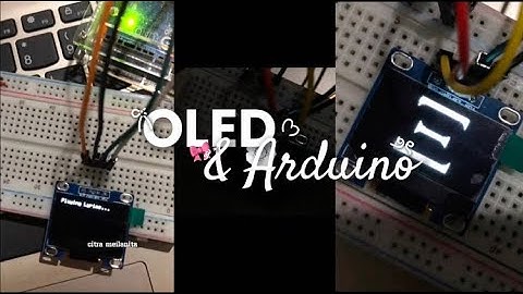 OLED pada ARDUINO UNO || POLITEKNIK NEGERI SRIWIJAYA