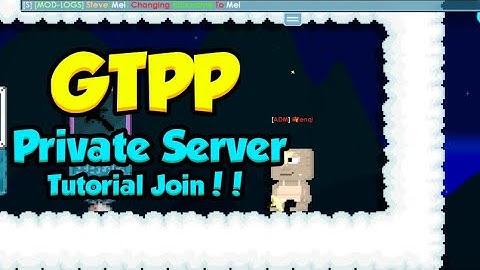 💎BEST! GrowTopia Private Server +Tutorial Join!! (LIKE REAL GT) |GTPP