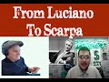 From Luciano to Scarpa