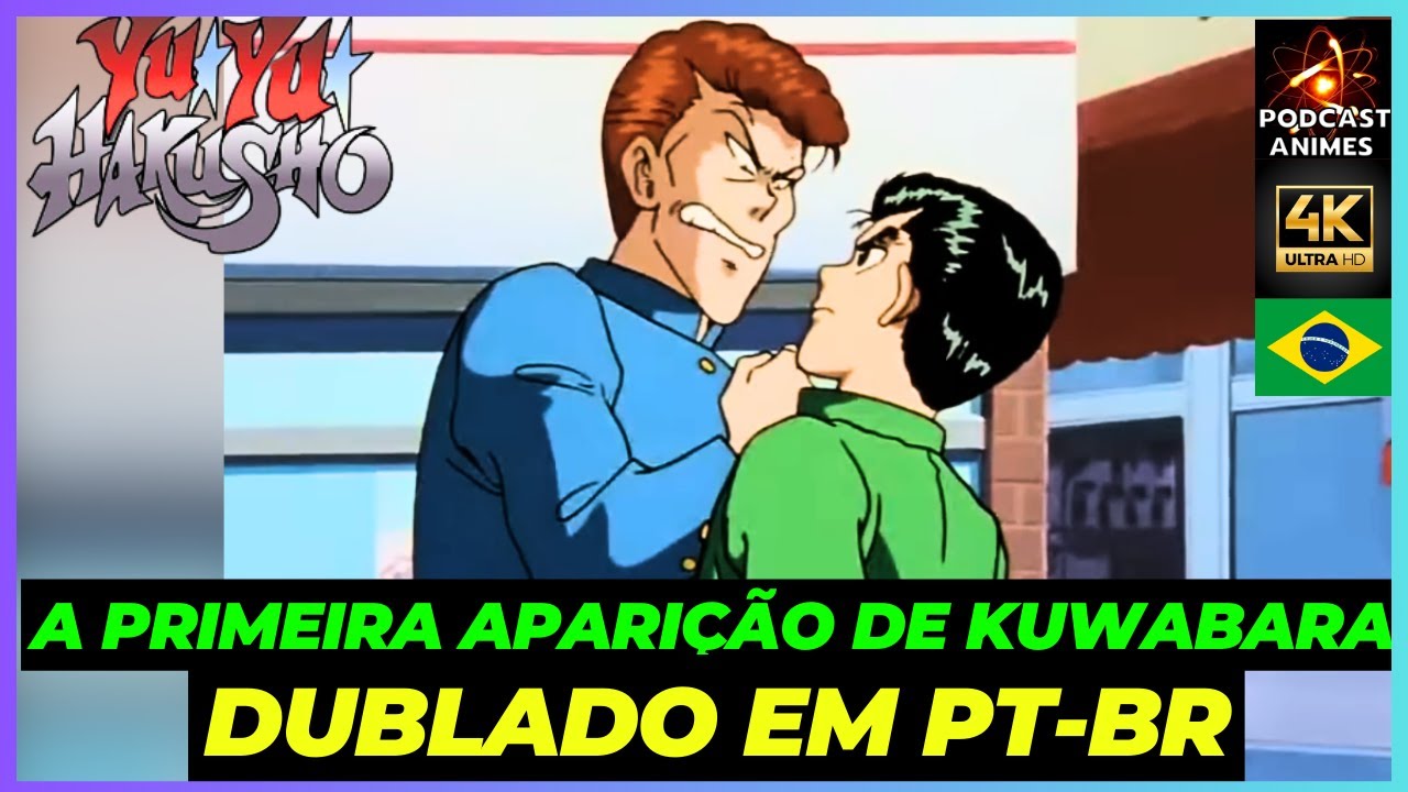 YU YU HAKUSHO LIVE ACTION - A PRIMEIRA APARIÇÃO DE KUWABARA - DUBLADO EM PT- BR NETFLIX HD 