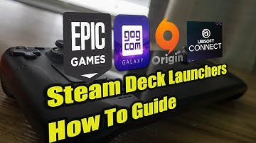 Steam Deck Launchers Battle.net, Ubisoft, EA Origin, Epic Games, and GOG Galaxy  how to install