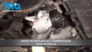 How to Replace AC Compressor 2016 Scion iA