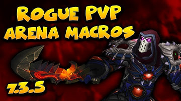 ROGUE PVP MACROS GUIDE - 7.3.5 Assassination / Sub Rogue PvP - World of Warcraft Legion PvP